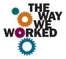The Way We Worked Logo